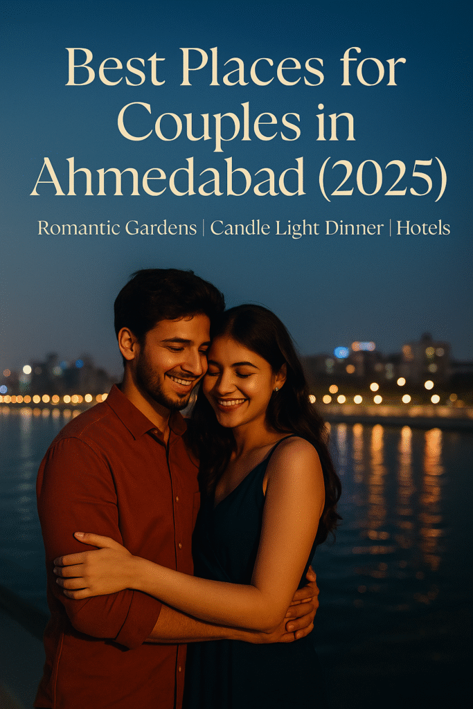 10 best places for couples in Ahmedabad (2025)